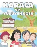 Karaca ve Yürüyen Köşk