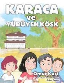 Karaca ve Yürüyen Köşk - Ömür Kurt