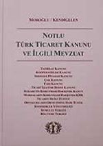 Notlu Türk Ticaret Kanunu ve İlgili Mevzuat