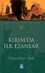 Kırım'da İlk Ezanlar (Yurt Dışı Hatıraları 12)