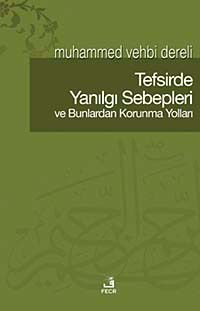 Tefsirde Yanılgı Sebepleri ve Bunlardan Korunma Yolları