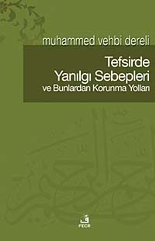 Tefsirde Yanılgı Sebepleri ve Bunlardan Korunma Yolları