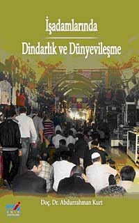 İşadamlarında Dindarlık ve Dünyevileşme