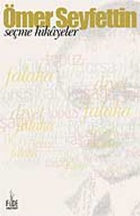 Ömer Seyfettin Seçme Hikayeler (Tek Cilt)