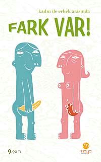 Kadın ile Erkek Arasında Fark Var!