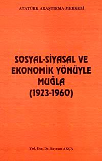 Sosyal ve Siyasal Ekonomik Yönüyle Muğla (1923-1960)