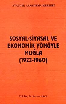 Sosyal ve Siyasal Ekonomik Yönüyle Muğla (1923-1960)