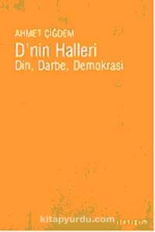 D'nin Halleri & Din Darbe Demokrasi