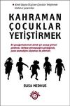 Kahraman &Ccedil;ocuklar Yetiştirmek
