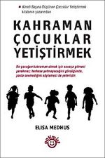 Kahraman Çocuklar Yetiştirmek