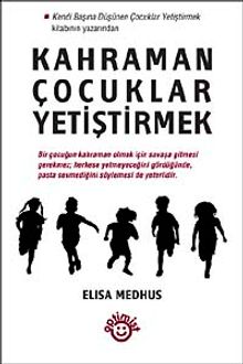 Kahraman Çocuklar Yetiştirmek