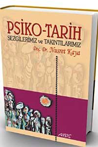 Psiko-Tarih & Sezgilerimiz ve Takıntılarımız