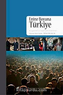 Enine Boyuna Türkiye & Siyaset, Toplum, Kültür