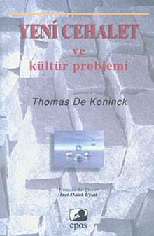 Yeni Cehalet ve Kültür Problemi