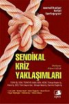 T&uuml;rkiye'de Sendikal Kriz Yaklaşımları