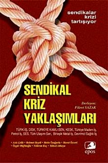 Türkiye'de Sendikal Kriz Yaklaşımları