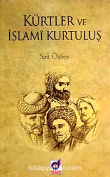 Kürtler ve İslami Kurtuluş - Sait Özbey