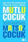 Mutlu &Ccedil;ocuk Mutsuz &Ccedil;ocuk