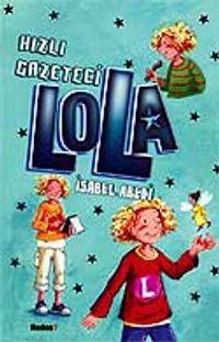 Hızlı Gazeteci Lola 2.Cilt