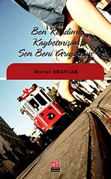 Ben Kendimi Kaybetmişim Sen Beni Arıyorsun