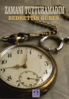 Zamanı Tutturamadım