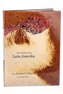 Hava Fotoğraflarıyla Latin Amerika - Robert B. Haas
