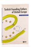 Turkish Founding Fathers Of United Europe