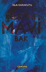 Kendine Mavi Bak