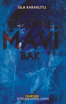 Kendine Mavi Bak - İsla Karakutu