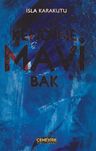 Kendine Mavi Bak