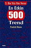 3.Bin Yıla Y&ouml;n Veren En Etkin 500 Trend