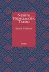 Neshin Problematik Tarihi