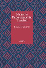 Neshin Problematik Tarihi
