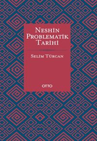 Neshin Problematik Tarihi