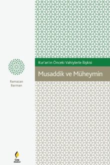 Kur'an'ın Önceki Vahiylerle İlişkisi Musaddik ve Müheymin 