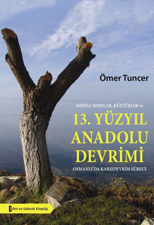 Sosyal Sınıflar, Kültürler ve 13. Yüzyıl Anadolu Devrimi & Osmanlı'da Karşıdevrim Süreci