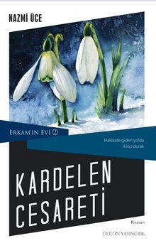 Kardelen Cesareti / Erkam'ın Evi 2 - Nazmi Üce