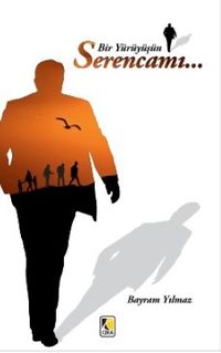 Bir Yürüyüşün Serencamı