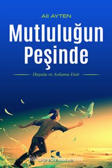 Mutluluğun Peşinde - Ali Ayten