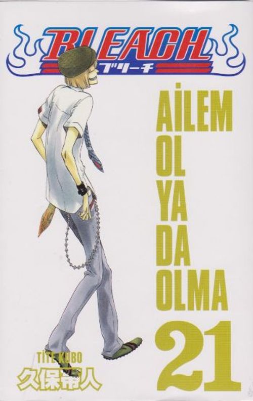 Bleach 21. Cilt / Ailem Ol ya da Olma