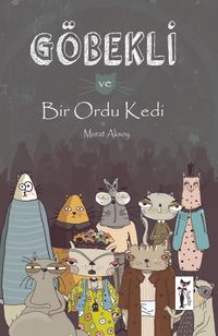 Göbekli ve Bir Ordu Kedi