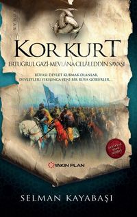Kor Kurt & Ertuğrul Gazi Mevlana Celaleddin Savaşı