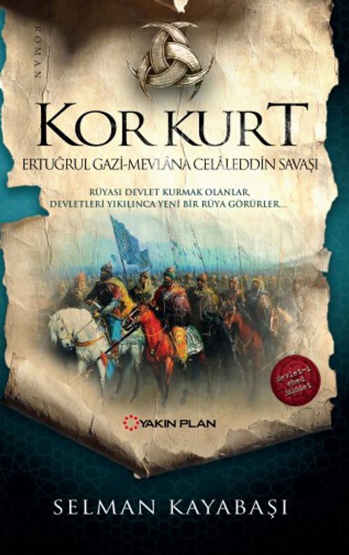 Kor Kurt & Ertuğrul Gazi Mevlana Celaleddin Savaşı