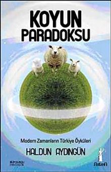 Koyun Paradoksu & Modern Zamanların Türkiye Öyküleri