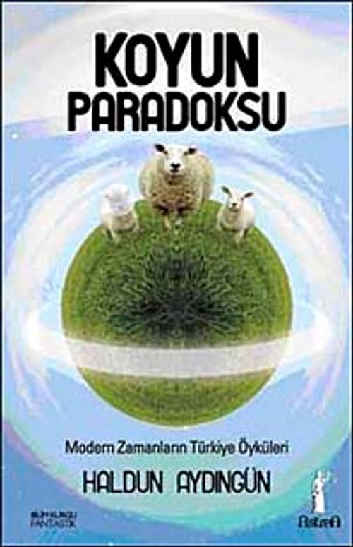 Koyun Paradoksu & Modern Zamanların Türkiye Öyküleri