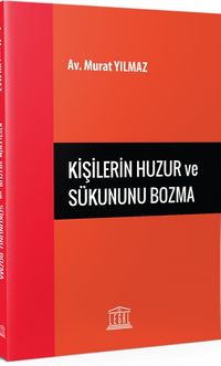 Kişilerin Huzur ve Sükununu Bozma