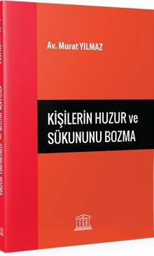 Kişilerin Huzur ve Sükununu Bozma