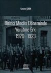 Birinci Meclis D&ouml;neminde Y&uuml;r&uuml;tme Erki 1920-1923