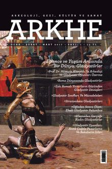 Arkhe Arkeoloji Gezi Kültür ve Sanat Dergisi Sayı:1 Ocak-Şubat-Mart 2017