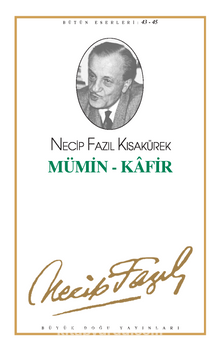 Mümin - Kafir Vecdimin Penceresinden / Bir Pırıltı Binbir Işık (kod37) - Necip Fazıl Kısakürek